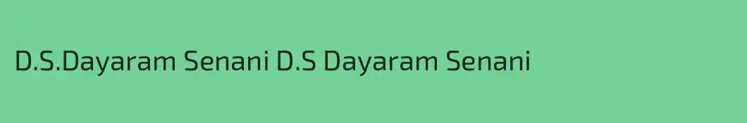 D.S.Dayaram Senani D.S Dayaram Senani